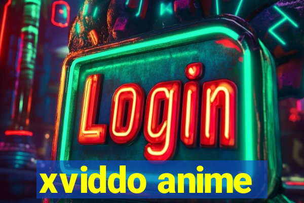 xviddo anime